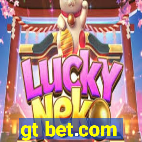 gt bet.com